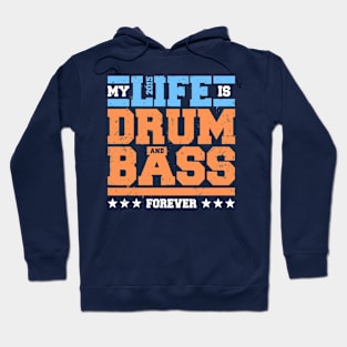 My Life is Drum and Bass 2 Hoodie